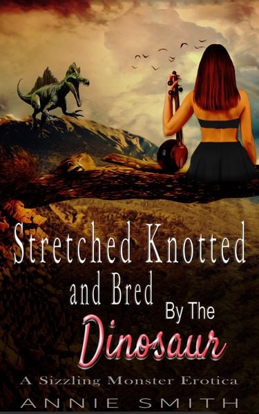 Produktbild: Stretched Knotted and Bred By The Dinosaur: A Sizzling Monster Erotica