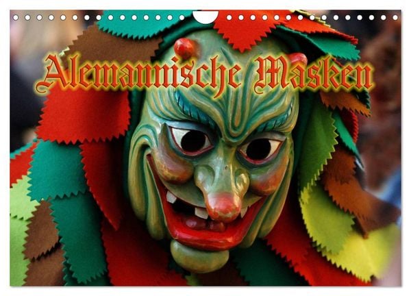 Alemannische Masken (Wandkalender 2026 DIN A4 quer), CALVENDO Monatskalender
