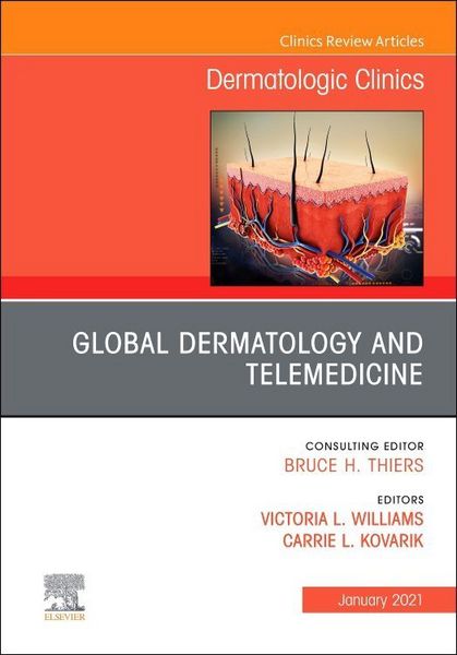 Produktbild: Global Dermatology and Telemedicine, an Issue of Dermatologic Clinics