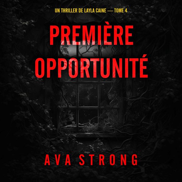 Produktbild: Premi&egrave;re opportunit&eacute; (Un thriller de Layla Caine &mdash; tome 4)