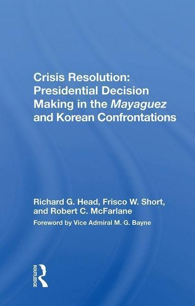 Produktbild: Head, R: Crisis Resolution: Presidential Decision Making In