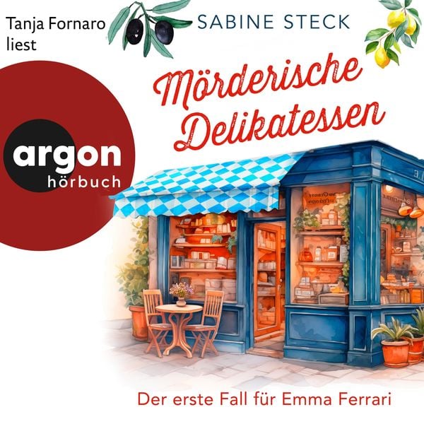 Mörderische Delikatessen - Der erste Fall für Emma Ferrari - Sabine Steck, Audio, 9783732475940