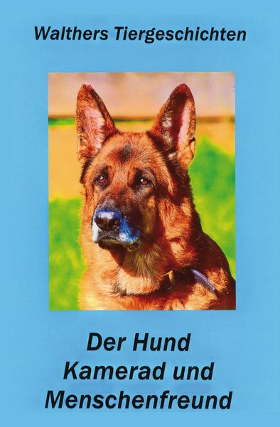 Produktbild: Der Hund - Kamerad und Menschenfreund