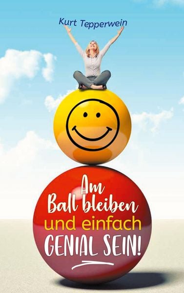 Produktbild: Am Ball bleiben und einfach genial sein