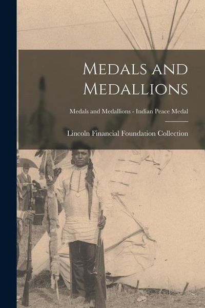 Produktbild: Medals and Medallions; Medals and Medallions - Indian Peace Medal