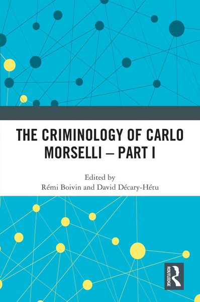 Produktbild: The Criminology of Carlo Morselli - Part I