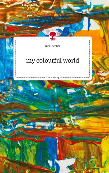 Produktbild: My colourful world. Life is a Story - story.one