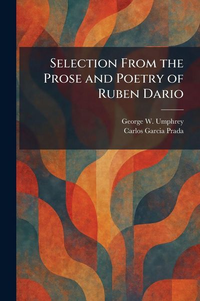 Produktbild: Selection From the Prose and Poetry of Ruben Dario