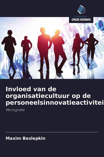 Produktbild: Invloed van de organisatiecultuur op de personeelsinnovatieactiviteit