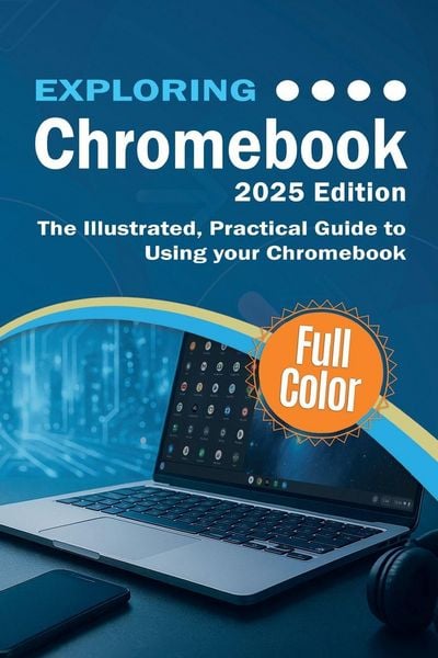 Produktbild: Exploring Chromebook - 2025 Edition