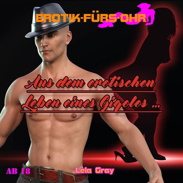 Produktbild: Erotik f&uuml;r's Ohr, Aus dem erotischen Leben eines Gigolos