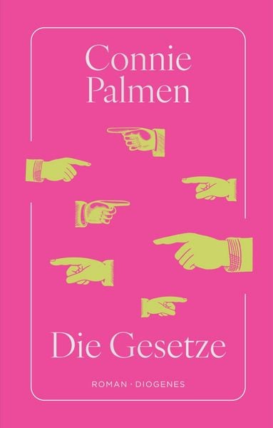 Die Gesetze, Gebundene Ausgabe von Connie Palmen, Diogenes Verlag AG, 978-3-257-07363-8