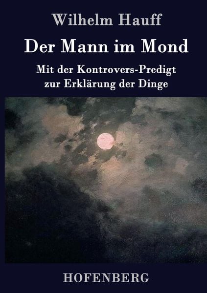 Der Mann im Mond, Gebundene Ausgabe von Wilhelm Hauff, BoD - Books on Demand, 978-3-8430-4137-9