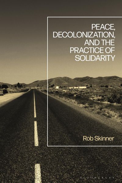 Produktbild: Peace, Decolonization, and the Practice of Solidarity