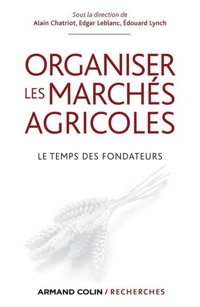 Produktbild: Organiser les march&eacute;s agricoles - Le temps des fondateurs