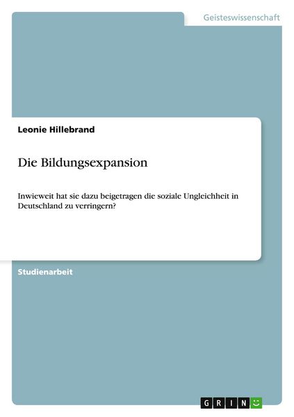 Die Bildungsexpansion, Taschenbuch von Leonie Hillebrand, GRIN, 9783656281252