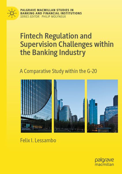 Produktbild: Fintech Regulation and Supervision Challenges within the Banking Industry
