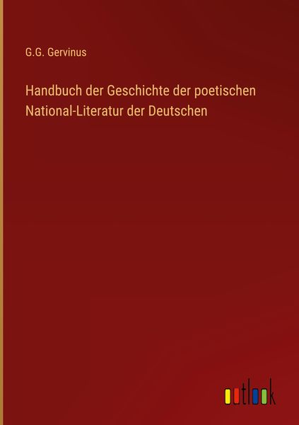 Produktbild: Handbuch der Geschichte der poetischen National-Literatur der Deutschen
