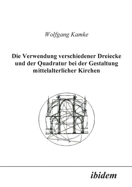 Kamke, W: Verwendung verschiedener Dreiecke und der Quadratu, Taschenbuch von Wolfgang Kamke, Ibidem, 9783898211833
