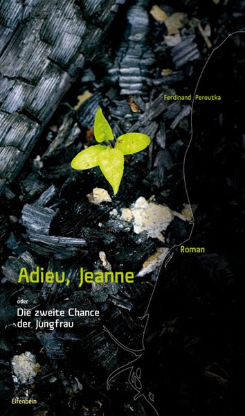 Produktbild: Adieu, Jeanne oder Die zweite Chance der Jungfrau