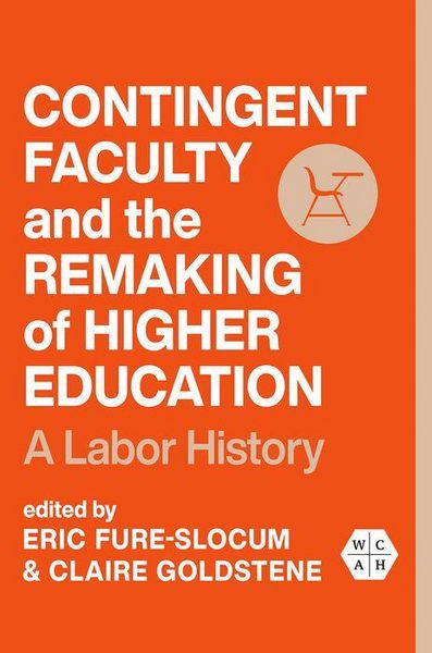 Produktbild: Contingent Faculty and the Remaking of Higher Education