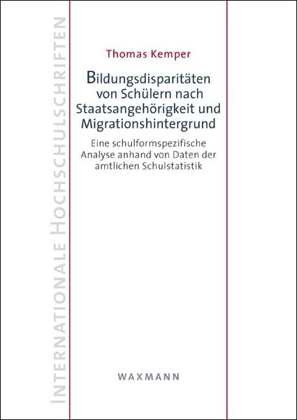 Produktbild: Bildungsdisparit&auml;ten von Sch&uuml;lern nach Staatsangeh&ouml;rigkeit und Migrationshintergrund