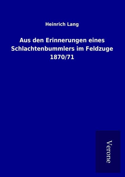 Produktbild: Aus den Erinnerungen eines Schlachtenbummlers im Feldzuge 1870/71
