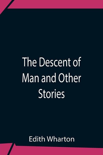 Produktbild: The Descent Of Man And Other Stories