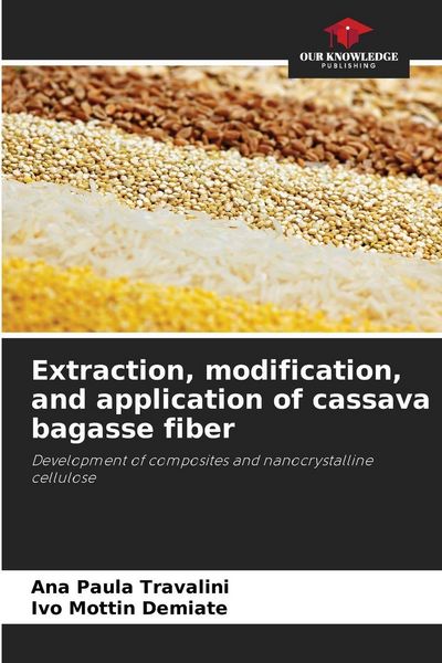Produktbild: Extraction, modification, and application of cassava bagasse fiber