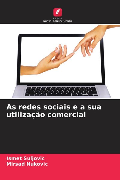 Produktbild: As redes sociais e a sua utiliza&ccedil;&atilde;o comercial