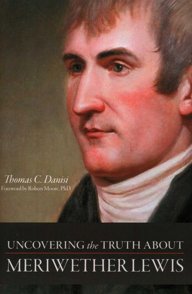 Produktbild: Uncovering the Truth About Meriwether Lewis