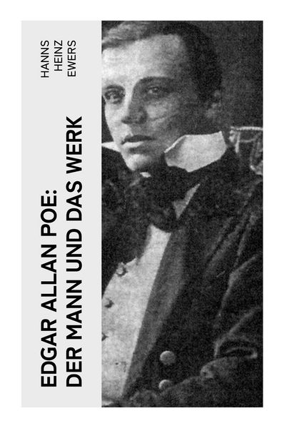 Produktbild: Edgar Allan Poe: Der Mann und das Werk
