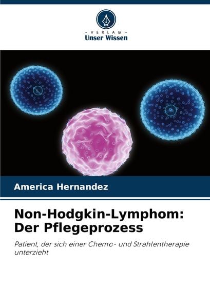 Produktbild: Non-Hodgkin-Lymphom: Der Pflegeprozess