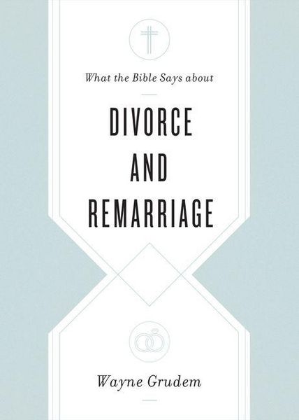 Produktbild: What the Bible Says about Divorce and Remarriage