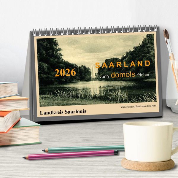 Produktbild: Saarland - vunn domols (frieher), Landkreis Saarlouis (Tischkalender 2026 DIN A5 quer), CALVENDO Monatskalender