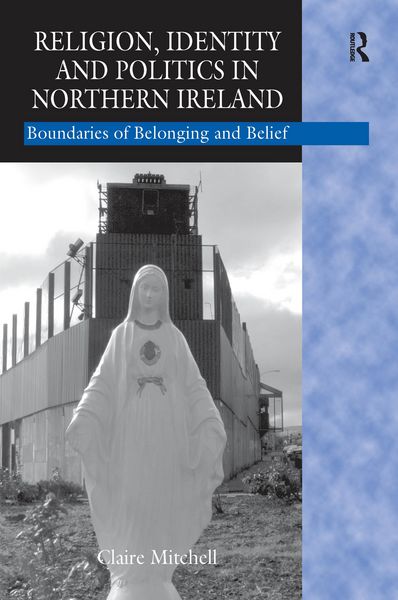 Produktbild: Religion, Identity and Politics in Northern Ireland