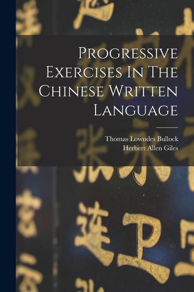 Produktbild: Progressive Exercises In The Chinese Written Language