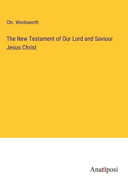 Produktbild: The New Testament of Our Lord and Saviour Jesus Christ