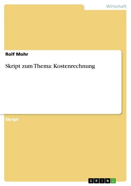 Produktbild: Skript zum Thema: Kostenrechnung