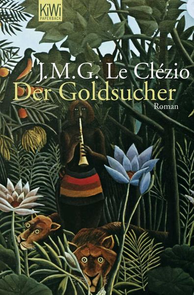 Der Goldsucher, Taschenbuch von Jean-Marie Gustave Le Clézio, Kiepenheuer & Witsch