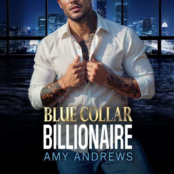 Blue Collar Billionaire - Amy Andrews, Audio, 9781836179788