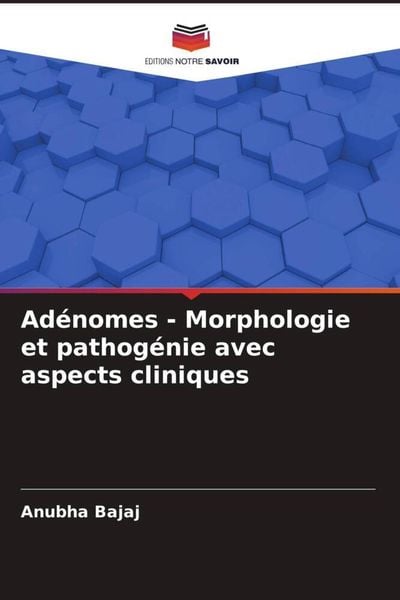 Produktbild: Ad&eacute;nomes - Morphologie et pathog&eacute;nie avec aspects cliniques
