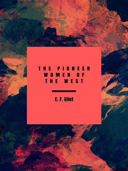 Produktbild: The pioneer women of the West