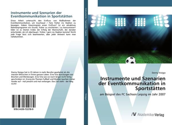 Instrumente und Szenarien der Eventkommunikation in Sportstätten, Taschenbuch von Danny Staigys, AV Akademikerverlag, 9783639722789