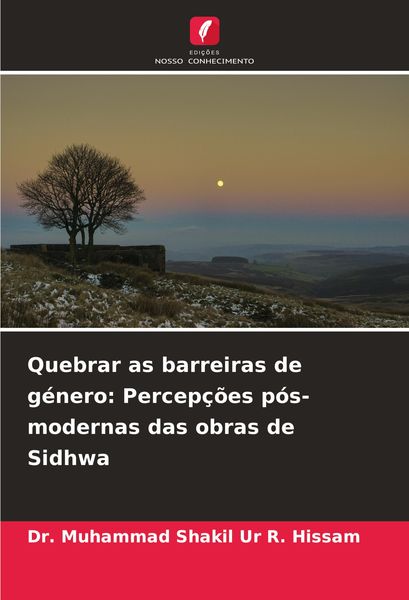 Produktbild: Quebrar as barreiras de g&eacute;nero: Percep&ccedil;&otilde;es p&oacute;s-modernas das obras de Sidhwa