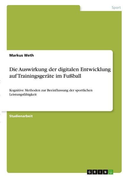 Produktbild: Die Auswirkung der digitalen Entwicklung auf Trainingsger&auml;te im Fu&szlig;ball