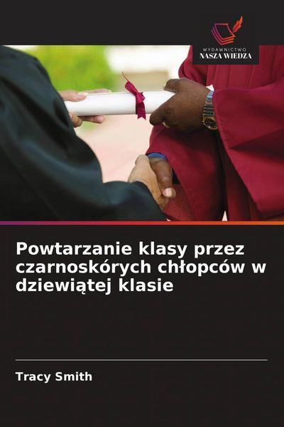 Produktbild: Powtarzanie klasy przez czarnosk&oacute;rych ch&iquest;opc&oacute;w w dziewi&iquest;tej klasie