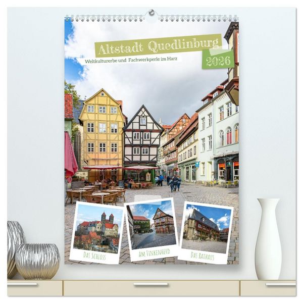Altstadt Quedlinburg (hochwertiger Premium Wandkalender 2026 DIN A2 hoch), Kunstdruck in Hochglanz