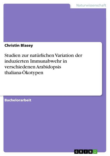 Produktbild: Studien zur nat&uuml;rlichen Variation der induzierten Immunabwehr in verschiedenen Arabidopsis thaliana-&Ouml;kotypen
