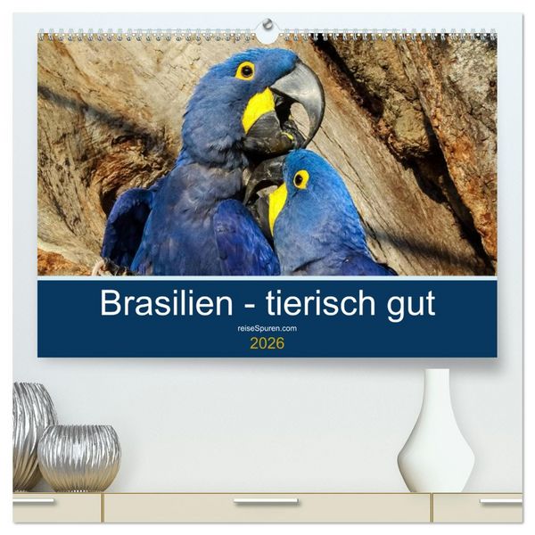 Produktbild: Brasilien tierisch gut 2026 (hochwertiger Premium Wandkalender 2026 DIN A2 quer), Kunstdruck in Hochglanz